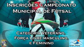 Inscrições Campeonato Municipal de Futsal Veterano e Força Livre Masculino, e Feminino