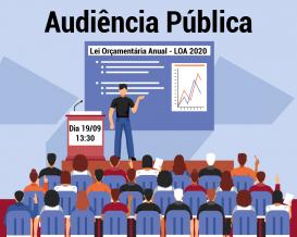 Audiência Pública - Lei Orçamentária Anual - LOA 2020