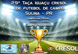 Abertura 29ª Taça Iguaçu Cresol de Futebol de Campo