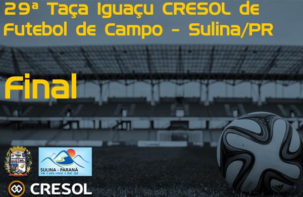Final 29ª Taça Iguaçu CRESOL de Futebol de Campo