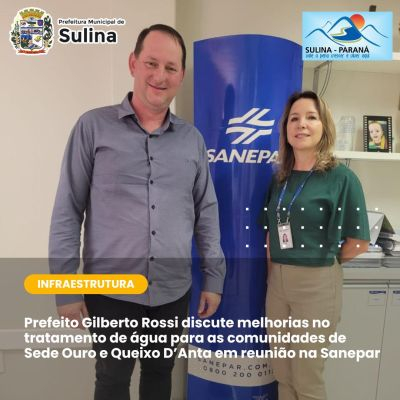 Prefeito Gilberto Rossi discute melhorias no tratamento de água para as comunidades de Sede Ouro e Queixo D?Anta em reunião na Sanepar