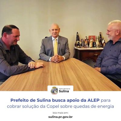 Prefeito de Sulina busca apoio da ALEP para cobrar solução da Copel sobre quedas de energia