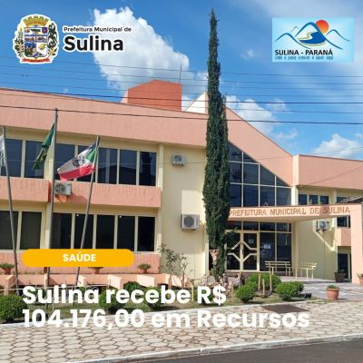 Sulina recebe R$ 104.176,00 em Recursos